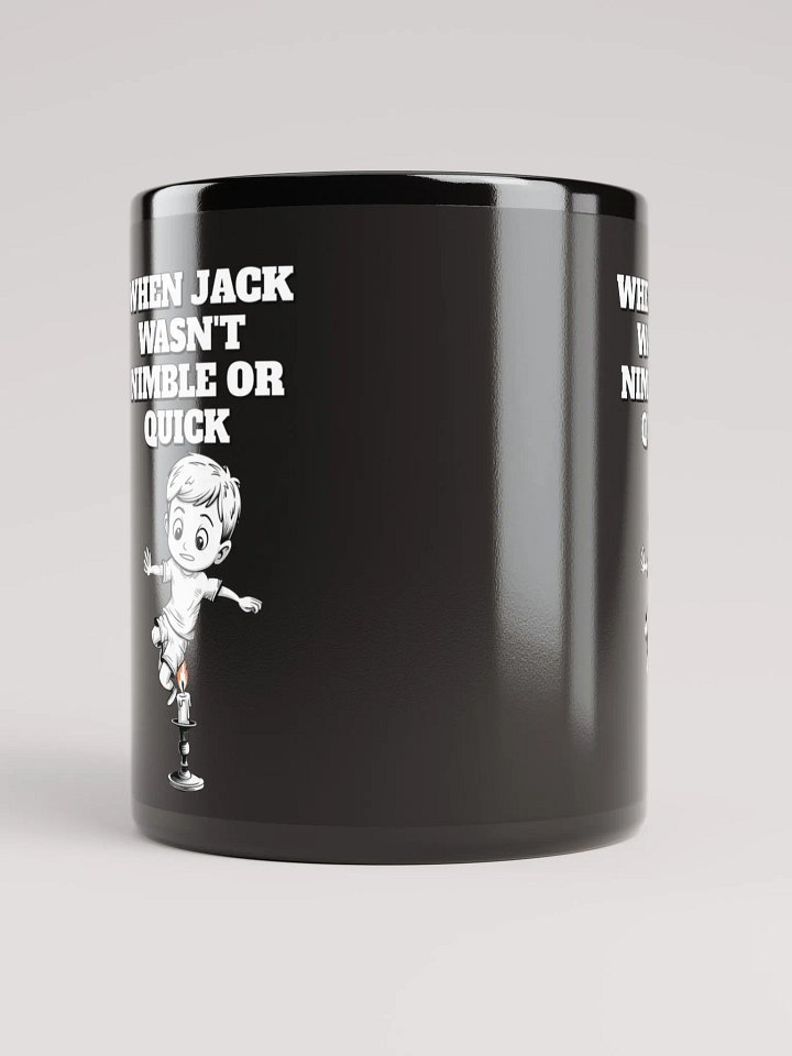 When Jack Wasn't Nimble or Quick - Parody Black Coffee Mug product image (1)