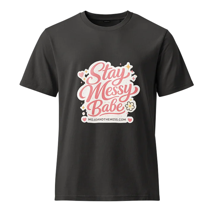 Stay messy t product image (1)