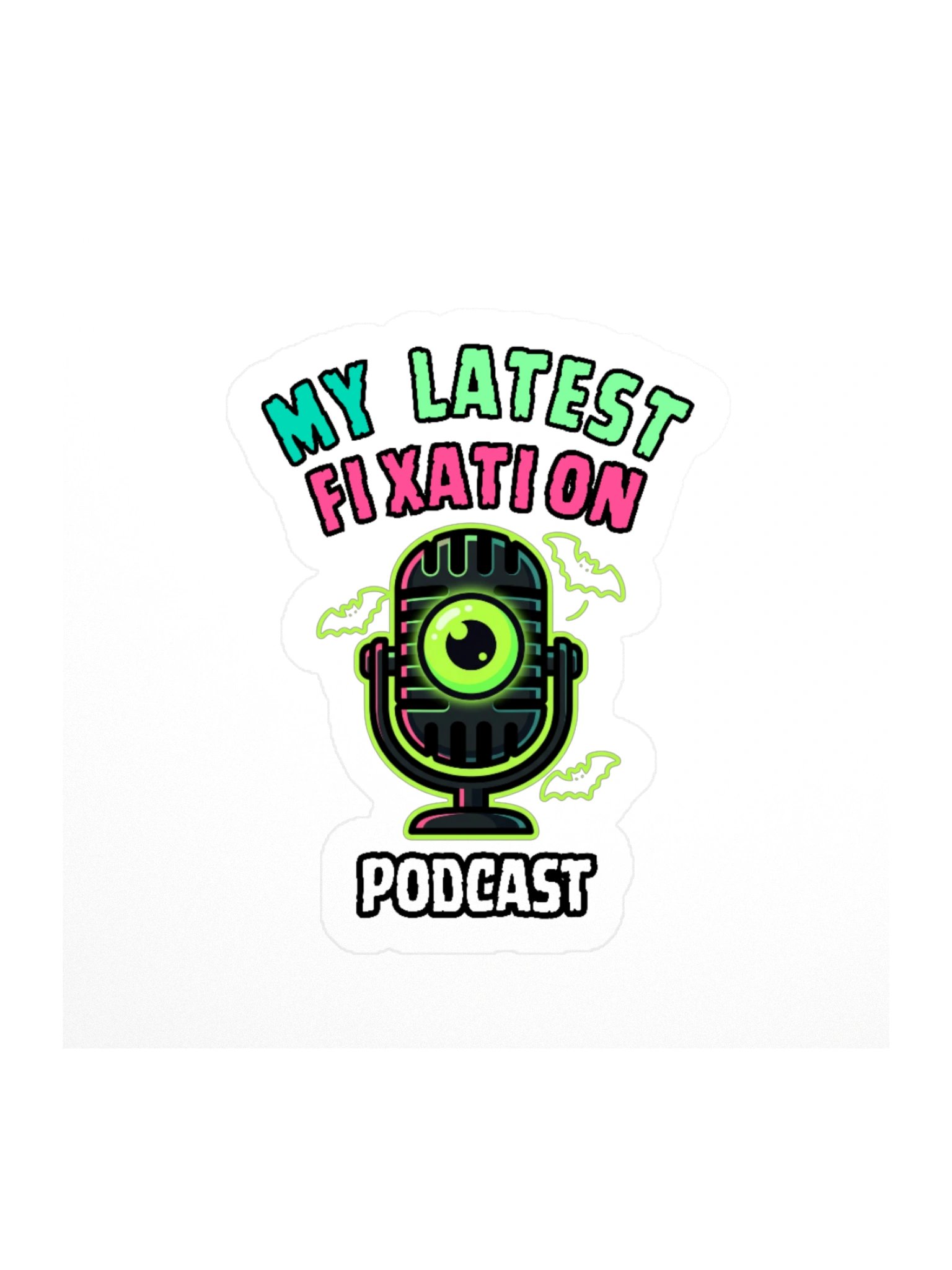 My Latest Fixation Microphone Kiss Cut Sticker product image (1)