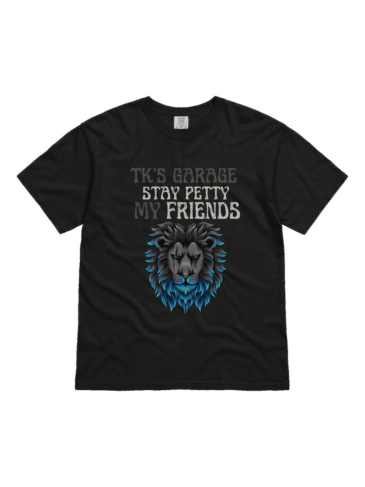 TKs Garage Stay Petty My Friends TEE product image (1)