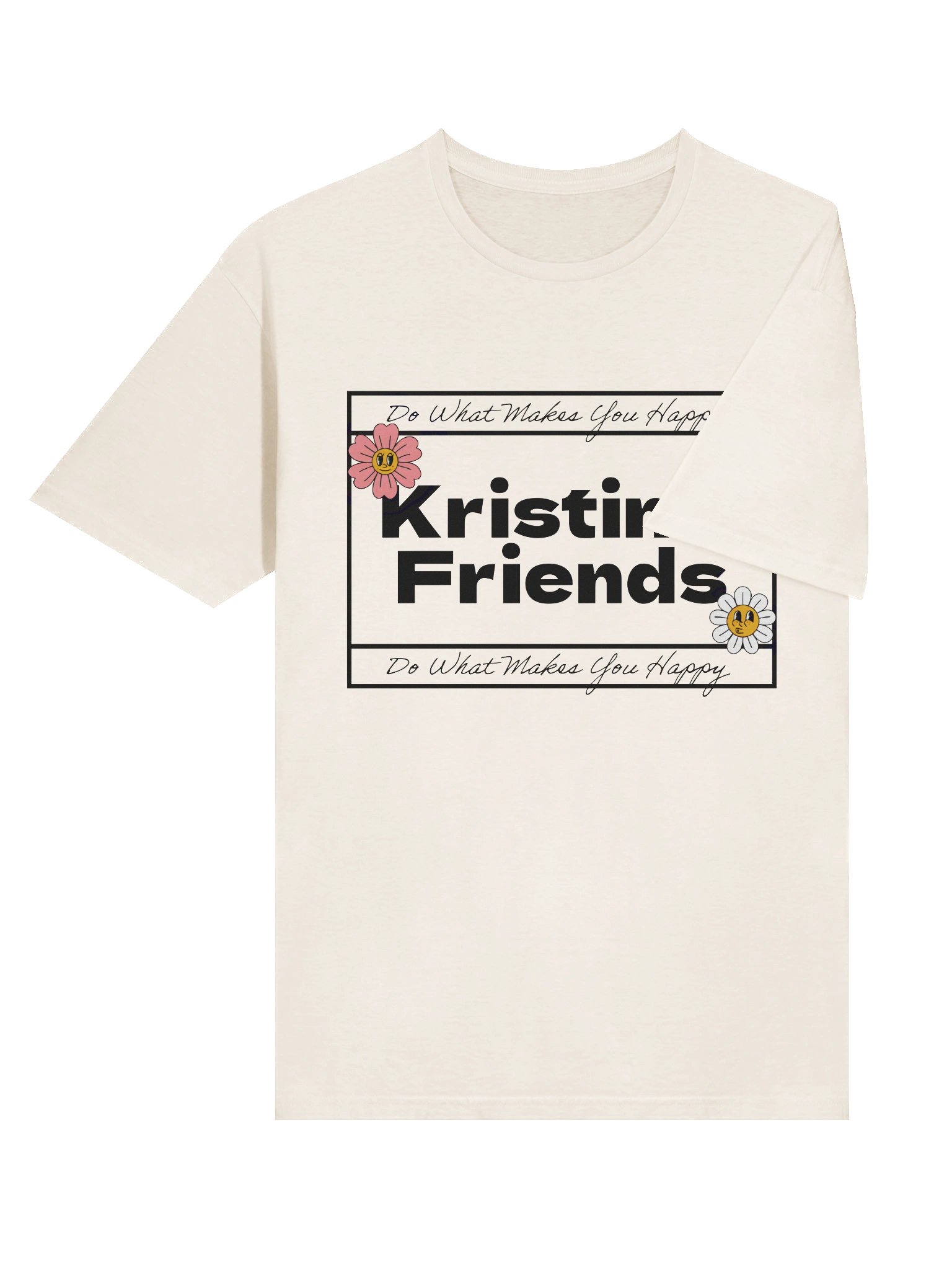Kristin's Friends/Do What Makes You Happy Tee product image (6)
