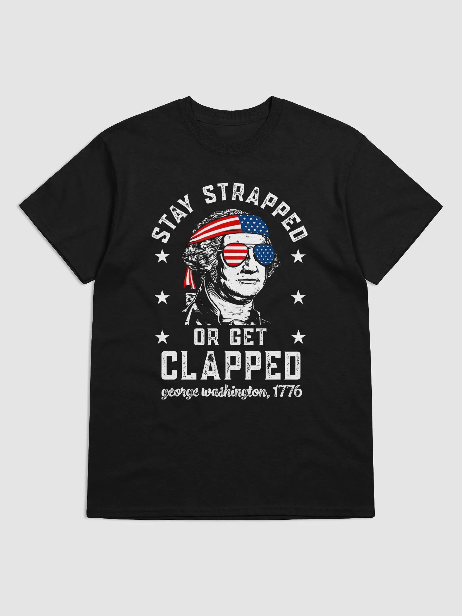 Stay Strapped Or Get Clapped Shirt product image (3)