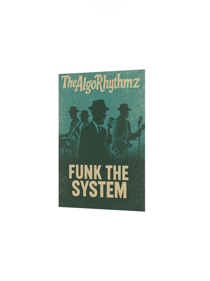 The AlgoRhythmz - "Funk the System" (Official Poster) product image (5)