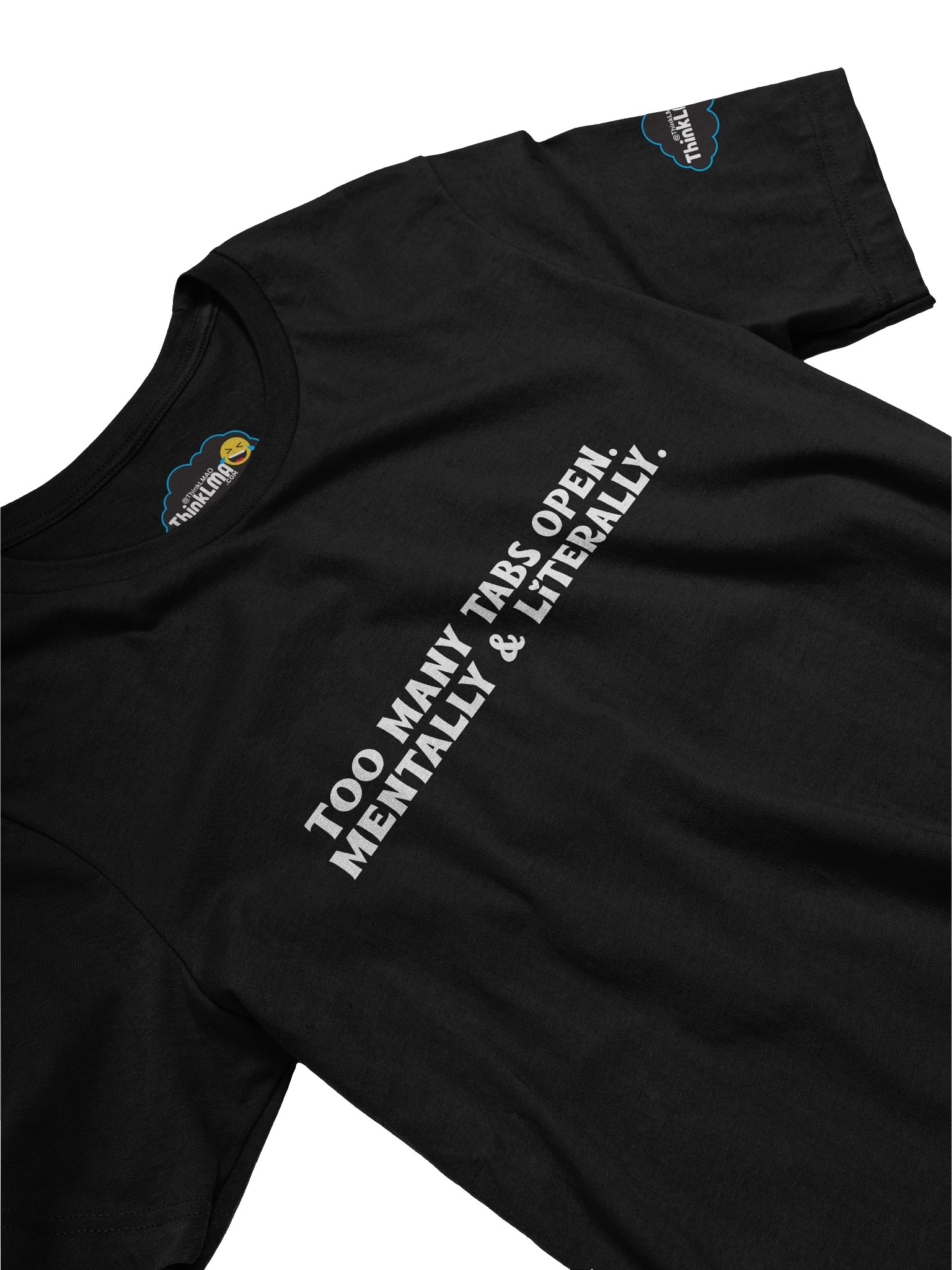 Too Many Tabs – White Text (Dark Shirt) product image (2)
