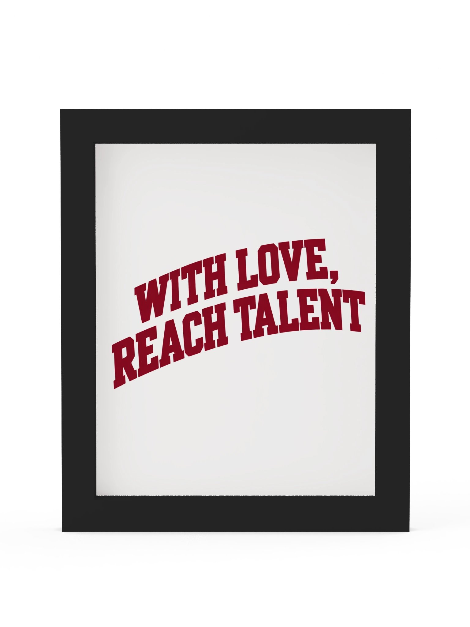 With Love, Reach Talent Framed Poster product image (2)
