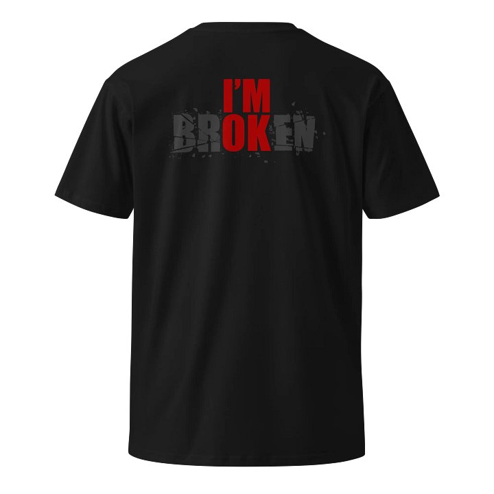 I'm brOKen Tee product image (1)