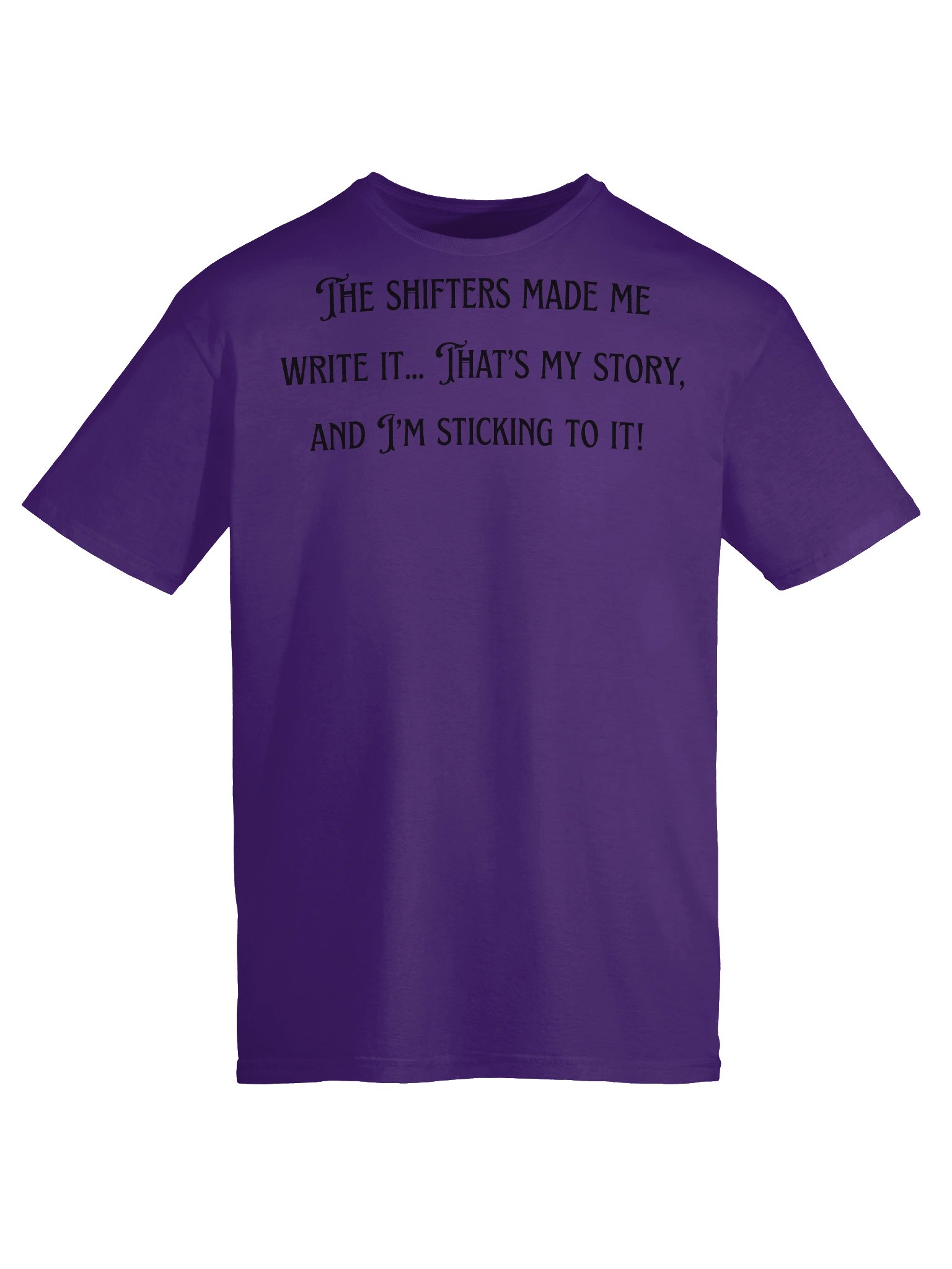 The Shifters Made Me Write It tshirt product image (9)