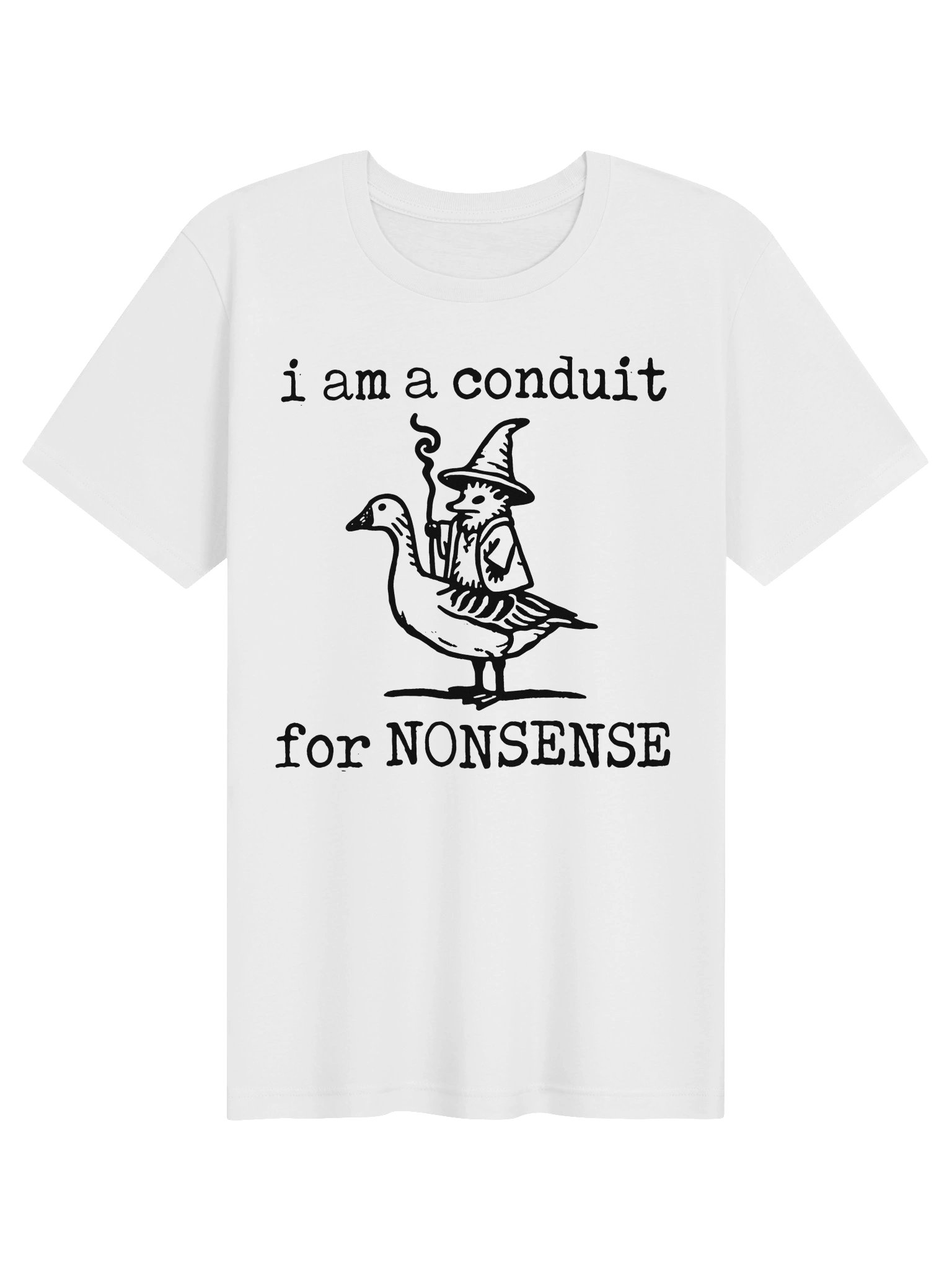 I Am a Conduit for Nonsense. product image (1)
