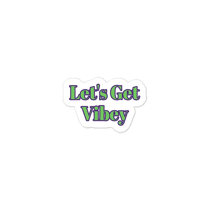 Let's Get Vibey Sticker product image (1)