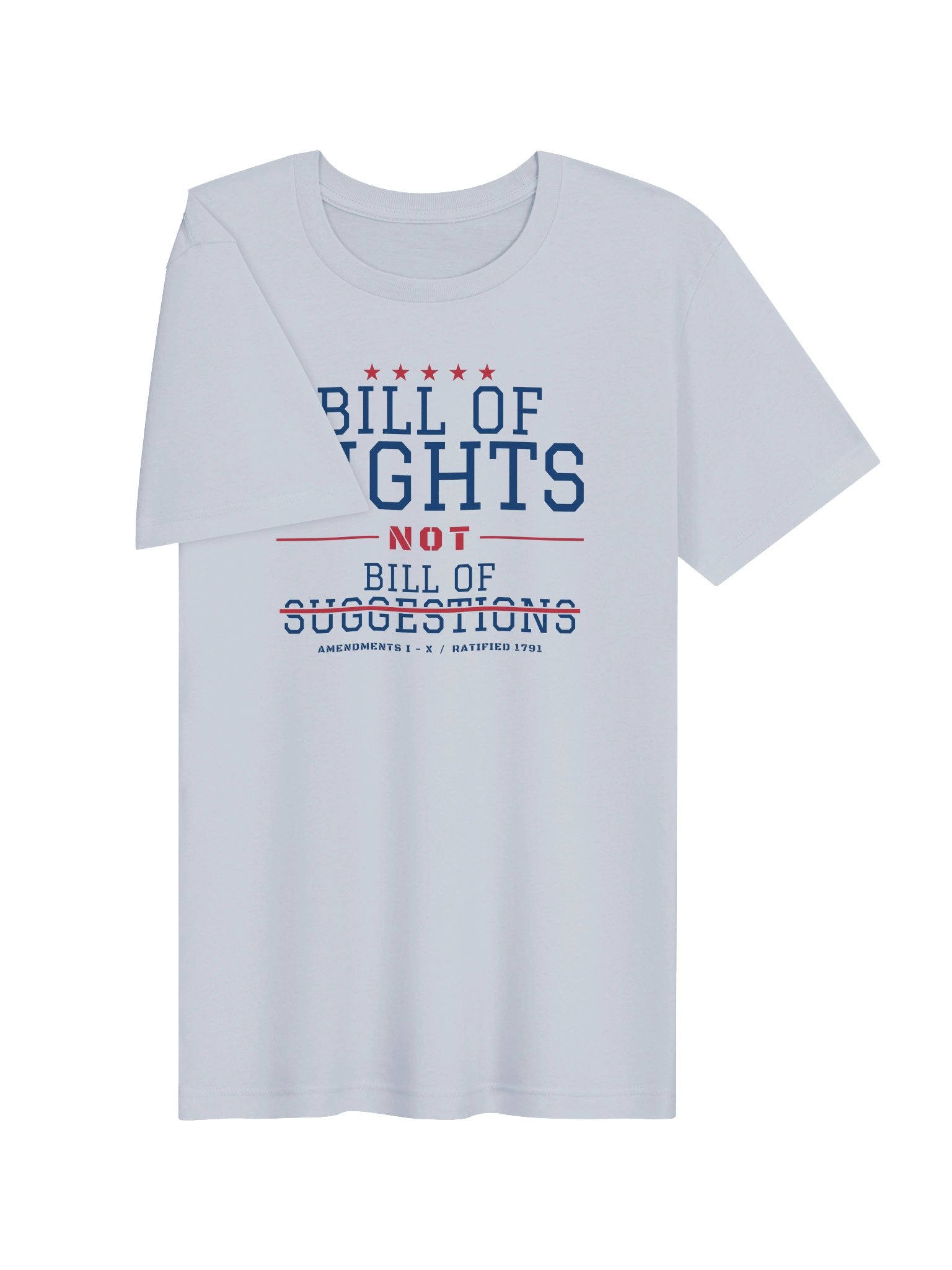 Bill Of Rights, Not Bill Of Suggestions Tee (Light Colors) product image (13)