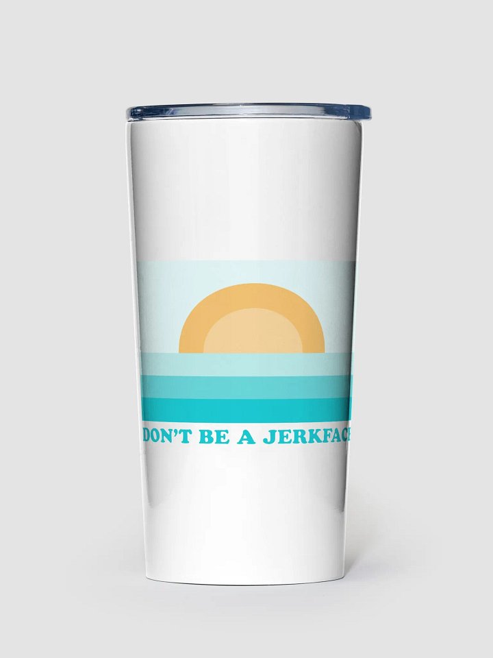 Don't Be A Jerkface - Tumbler product image (1)