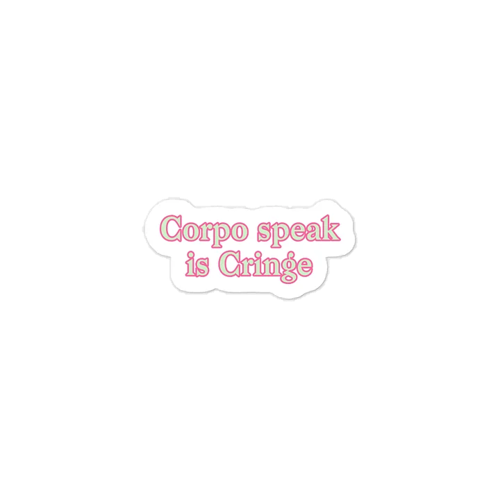 Corpo speak is Cringe Sticker product image (1)