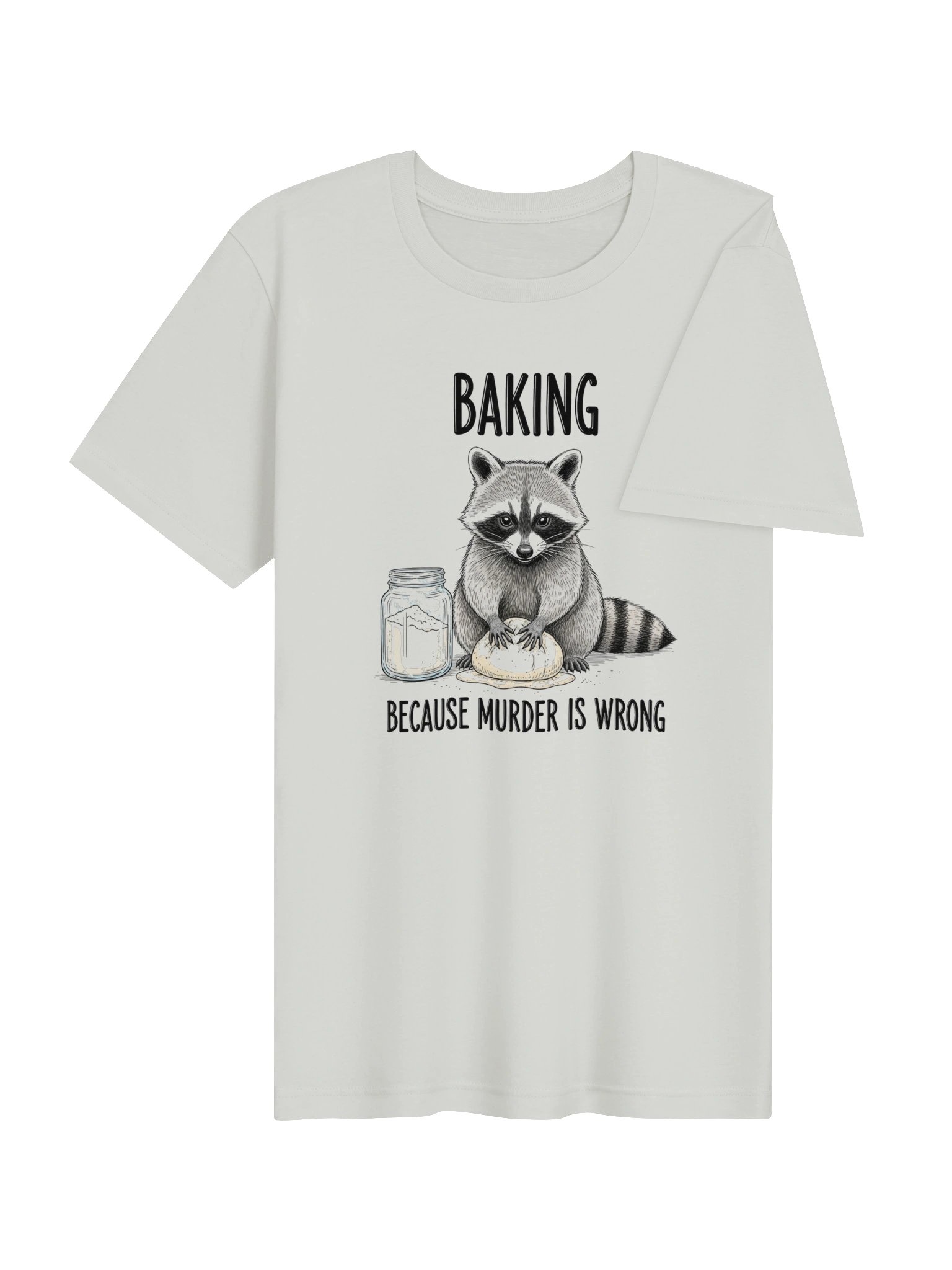 Baking Because Murder Is Wrong T-Shirt | Funny Raccoon Baking Tee product image (15)