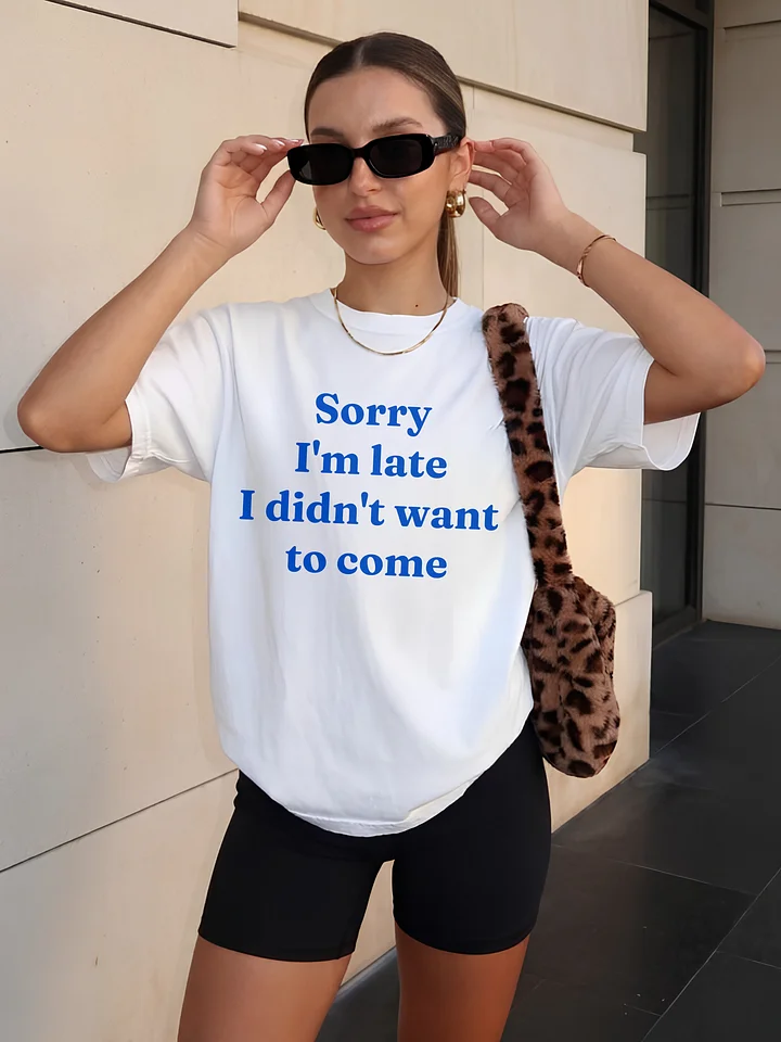 I Didn't Want To Come T-shirt product image (1)