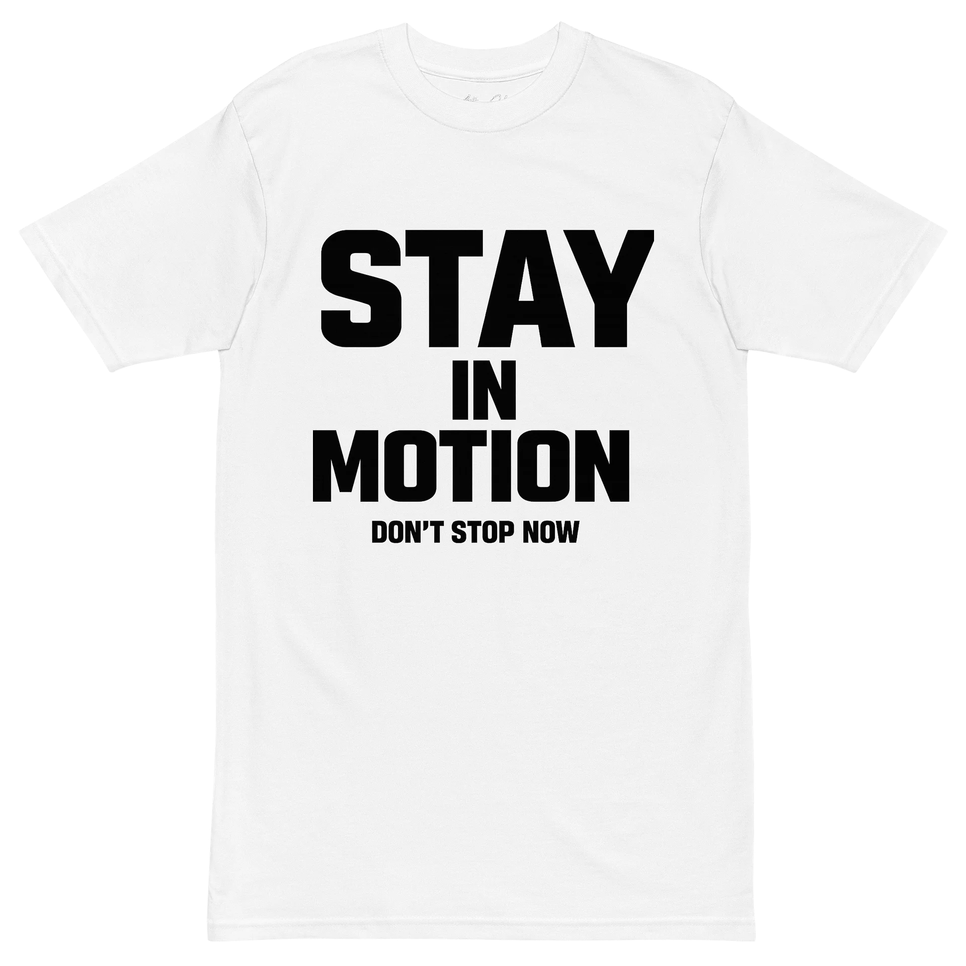 Stay in Motion Don't Stop Now | Motivational Graphic T-Shirt | Unisex Inspirational Tee product image (2)