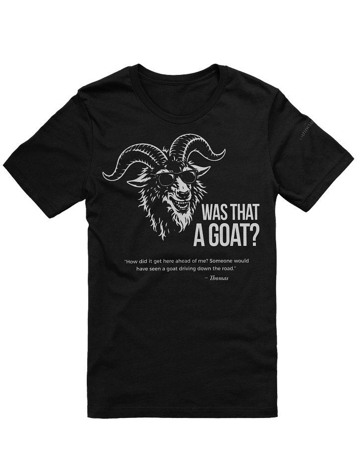 Was That a Goat? Tee product image (2)