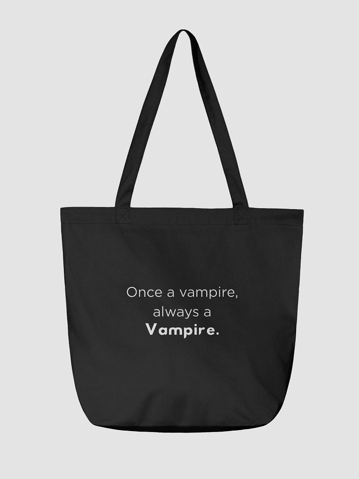 Once a vampire, always a vampire tote bag product image (2)