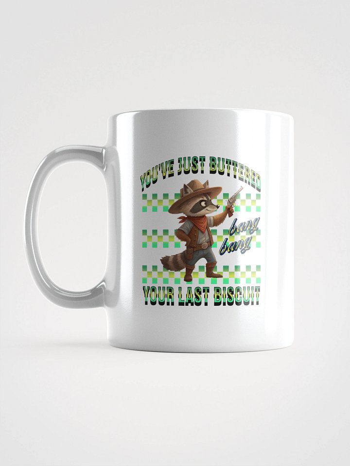 Youve Just Buttered Your Last Biscuit Raccoon Cowboy Mug product image (1)