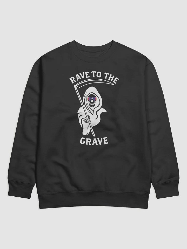 Rave to the Grave Sweatshirt product image (1)