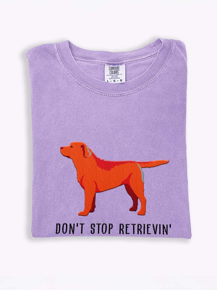 Don't Stop Retrievin' T-Shirt(Embroidered) of a Labrador Retriever(Fox Red) product image (1)