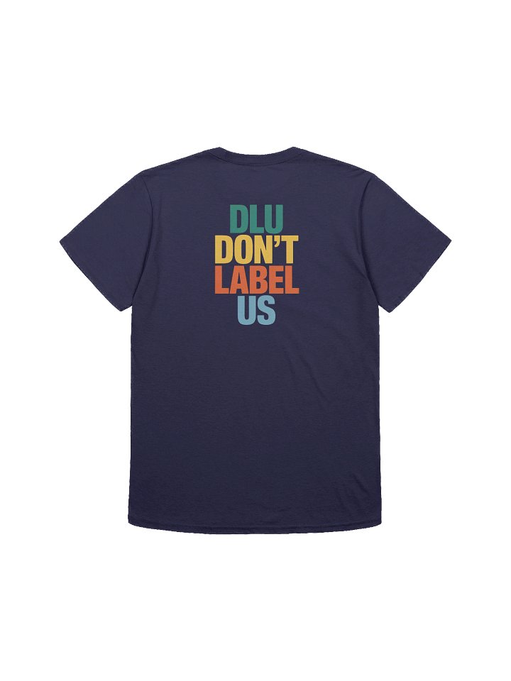 DLU DON’T LABEL US® Unisex Graphic Tee product image (2)