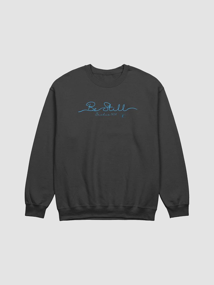 Be Still Sweatshirt product image (1)