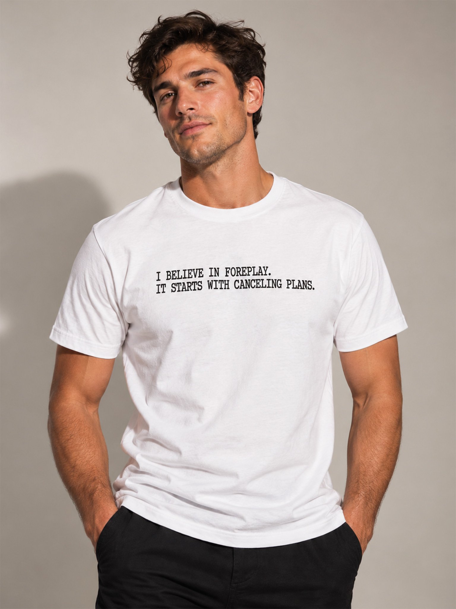 I Believe in Foreplay T-Shirt product image (1)