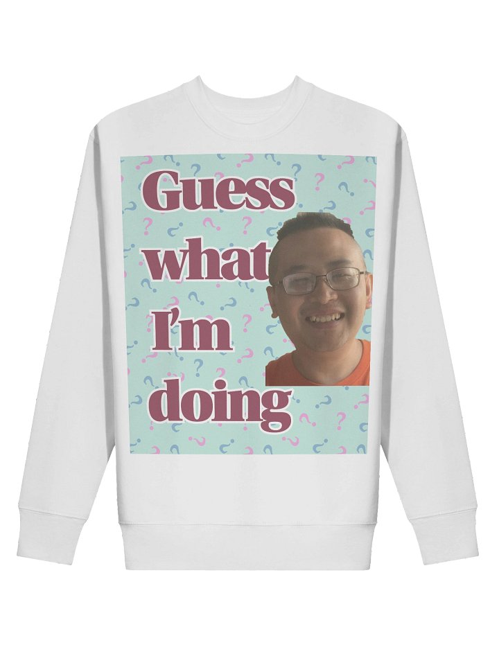 Cotton Heritage Premium Sweatshirt: guess what i'm doing product image (16)
