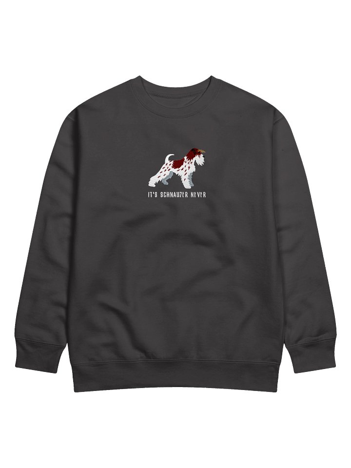 It's Schnauzer Never Sweatshirt (Embroidered) of a Miniature Schnauzer(Parti Liver & White) product image (5)