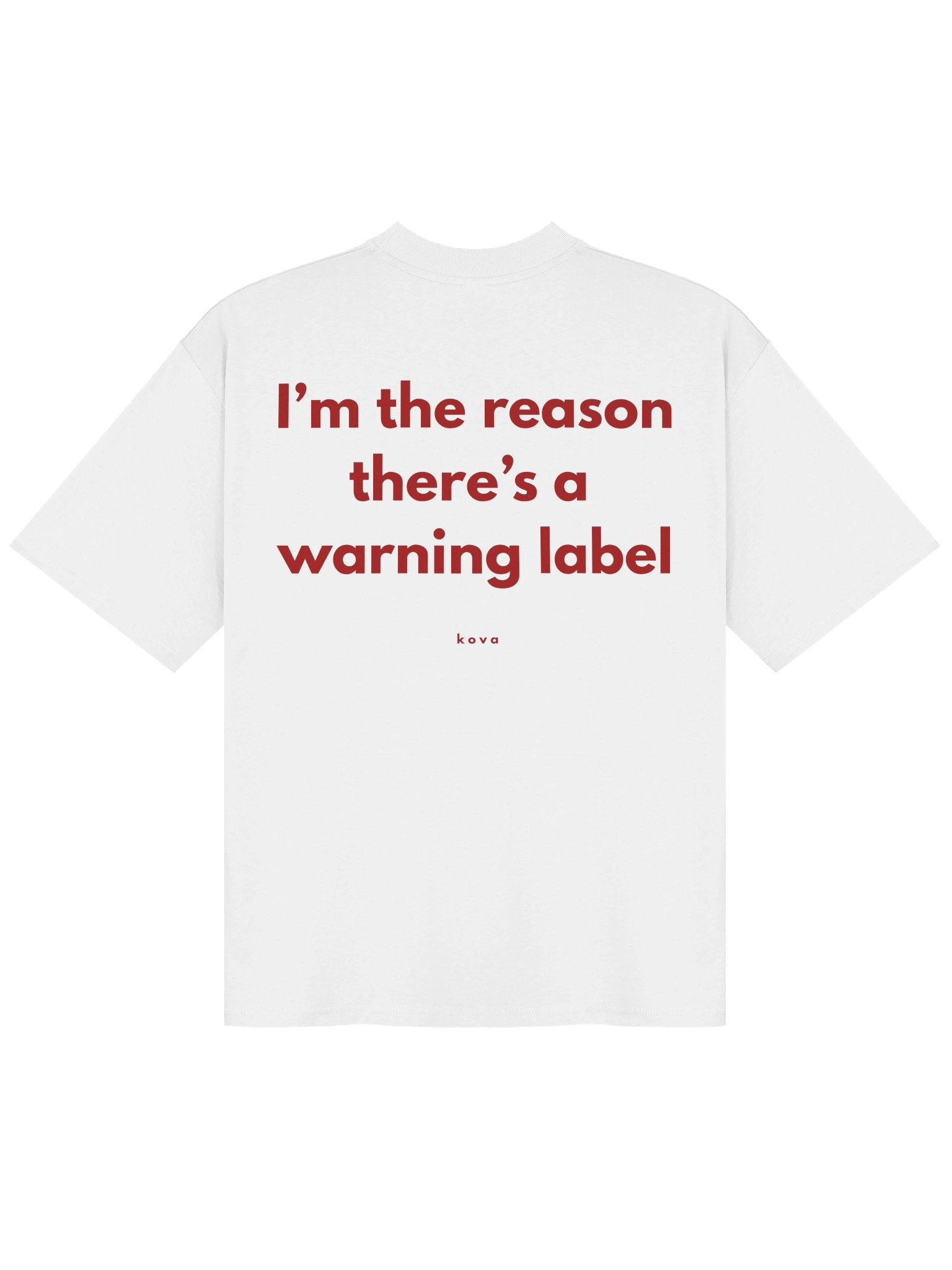 I’m the Reason There’s a Warning Label — Oversized Tee product image (1)