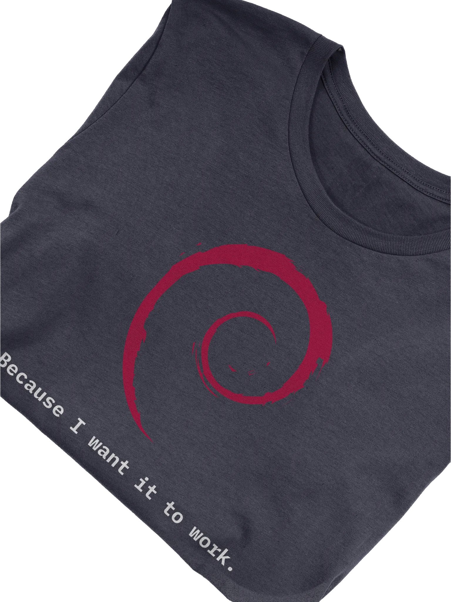 Debian "Because I Want It To Work" T-Shirt product image (2)