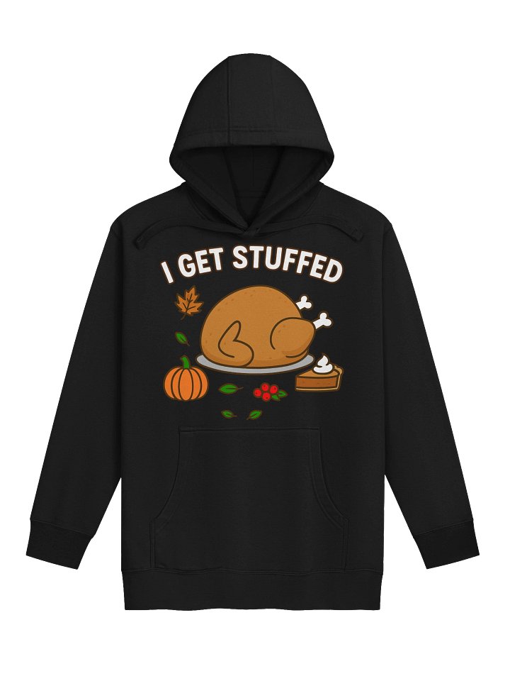 I Get Stuffed Unisex Hoodie (4 of 4) product image (1)
