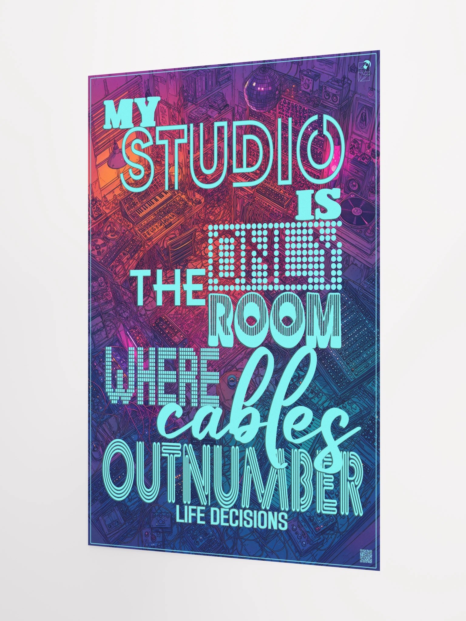 MY STUDIO IS THE ONLY ROOM WHERE CABLES OUTNUMBER LIFE DECISIONS, by Frank Fonik, Techno EDM Matte Paper Poster product image (2)