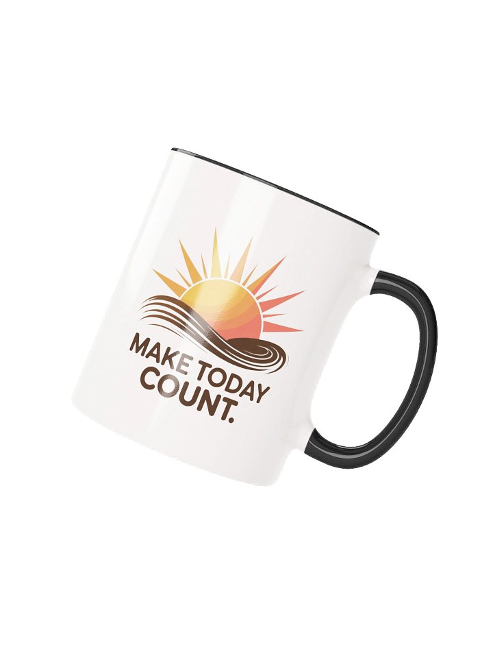 Make Today Count Motivational Coffee Mug - with Color Inside product image (2)