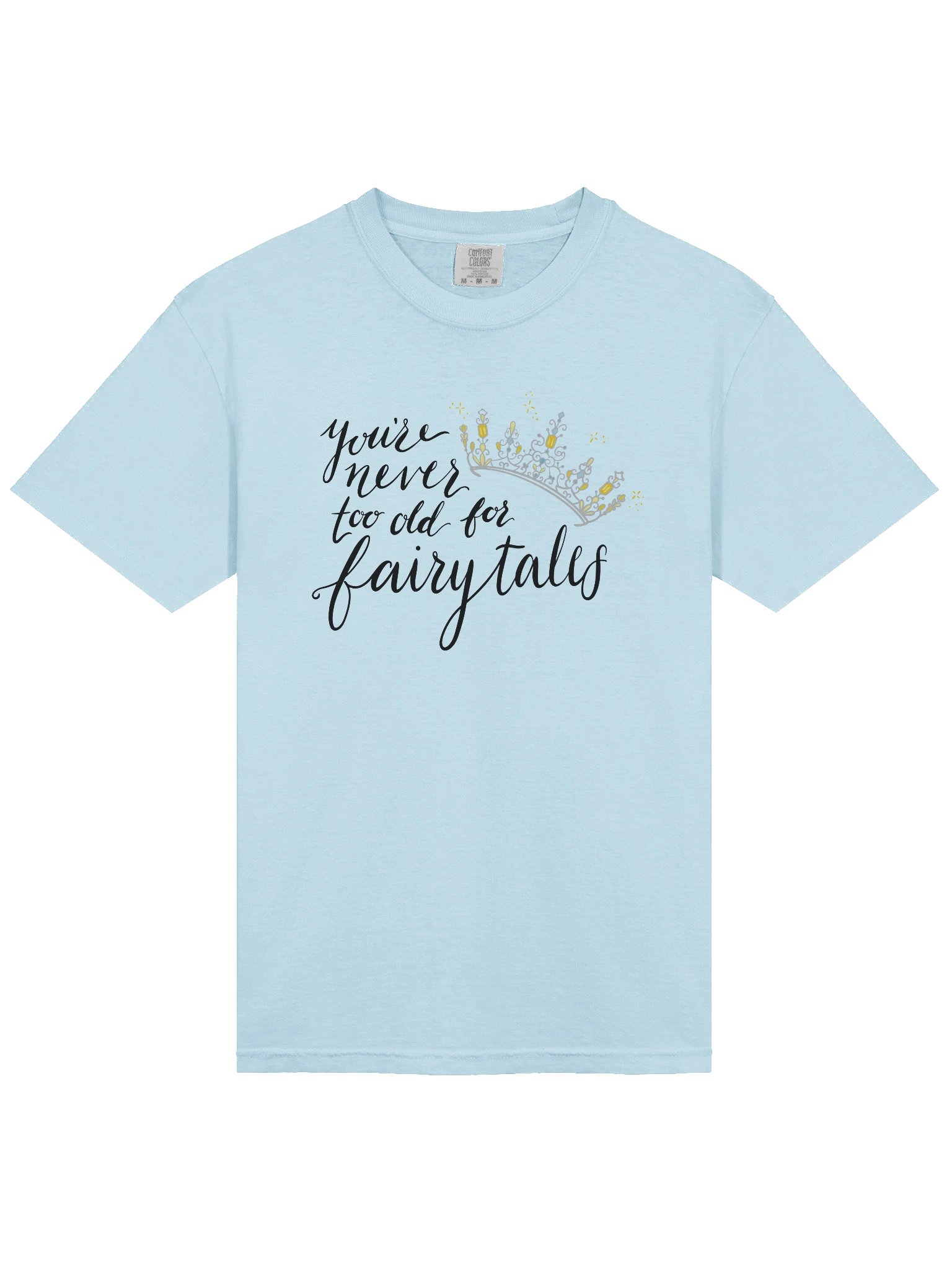 You're Never too old for Fairytales Heavyweight T-Shirt product image (3)