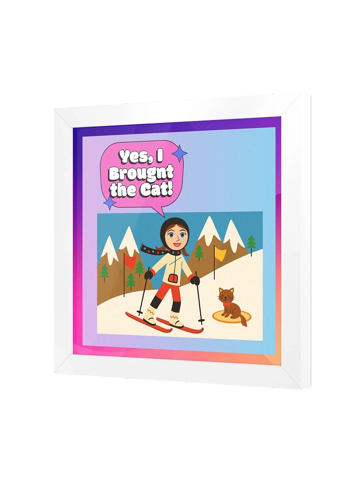 Yes, I Brought the Cat Print product image (18)