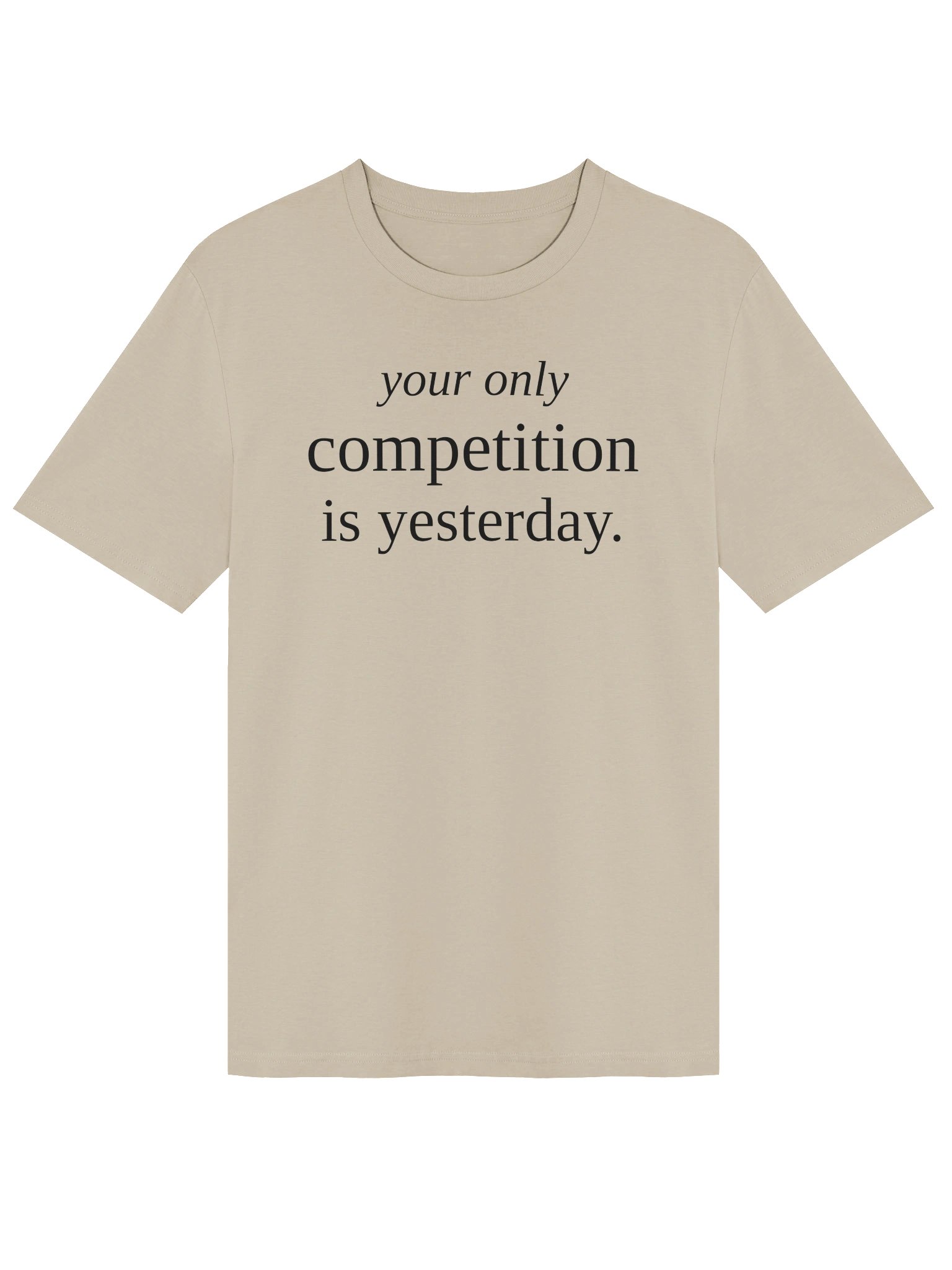 Your Only Competition Is Yesterday product image (4)