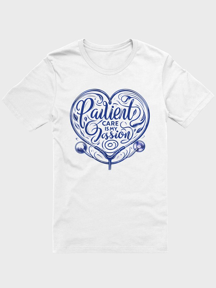 Passionate Patient Care T-Shirt product image (3)