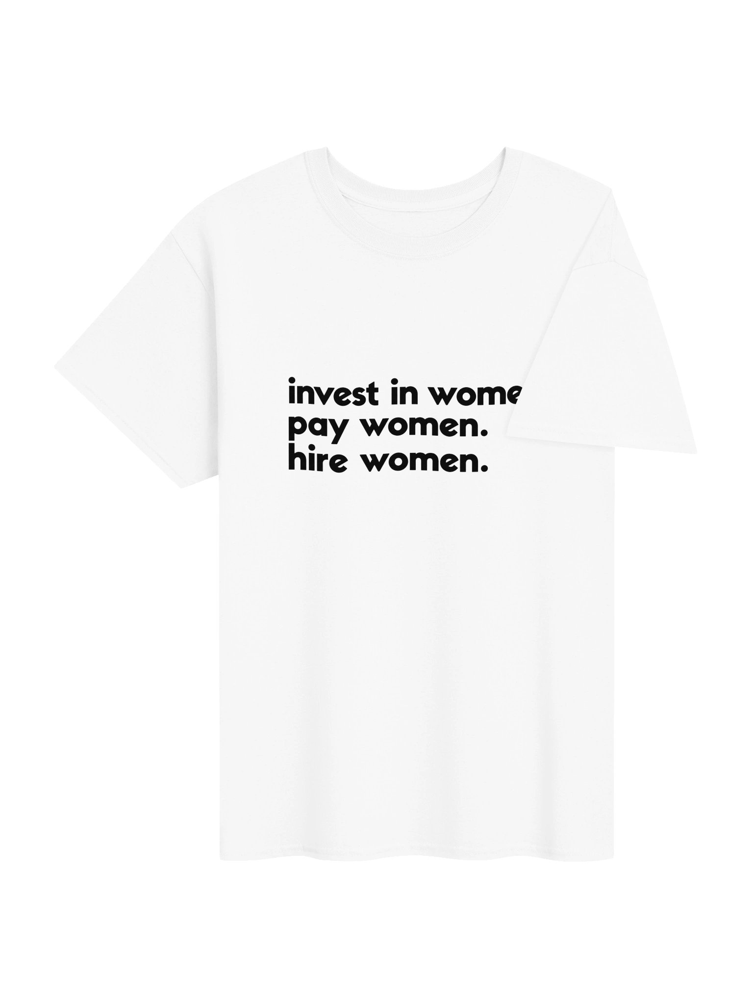 Invest in Women Pay Women Hire Women Shirt 3 product image (40)