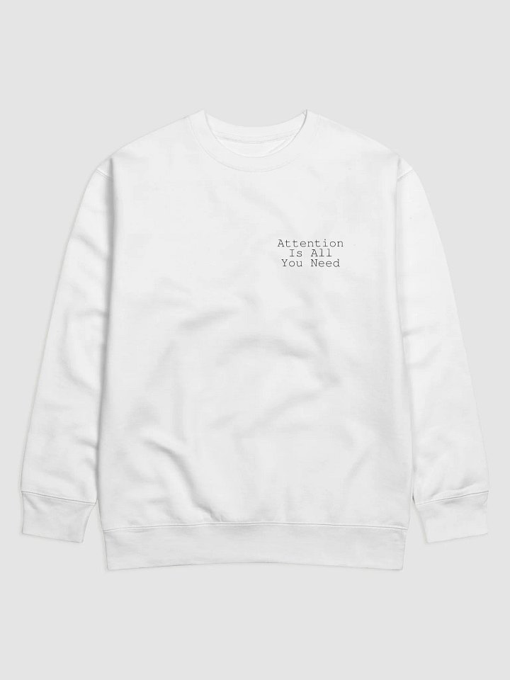 Attention Is All You Need Sweatshirt product image (1)