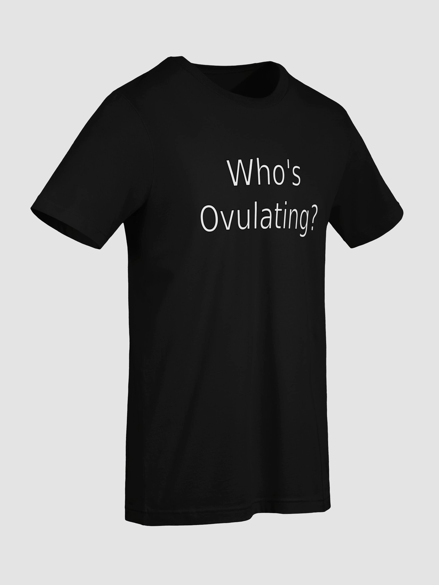 Who's Ovulating? Softstyle product image (7)