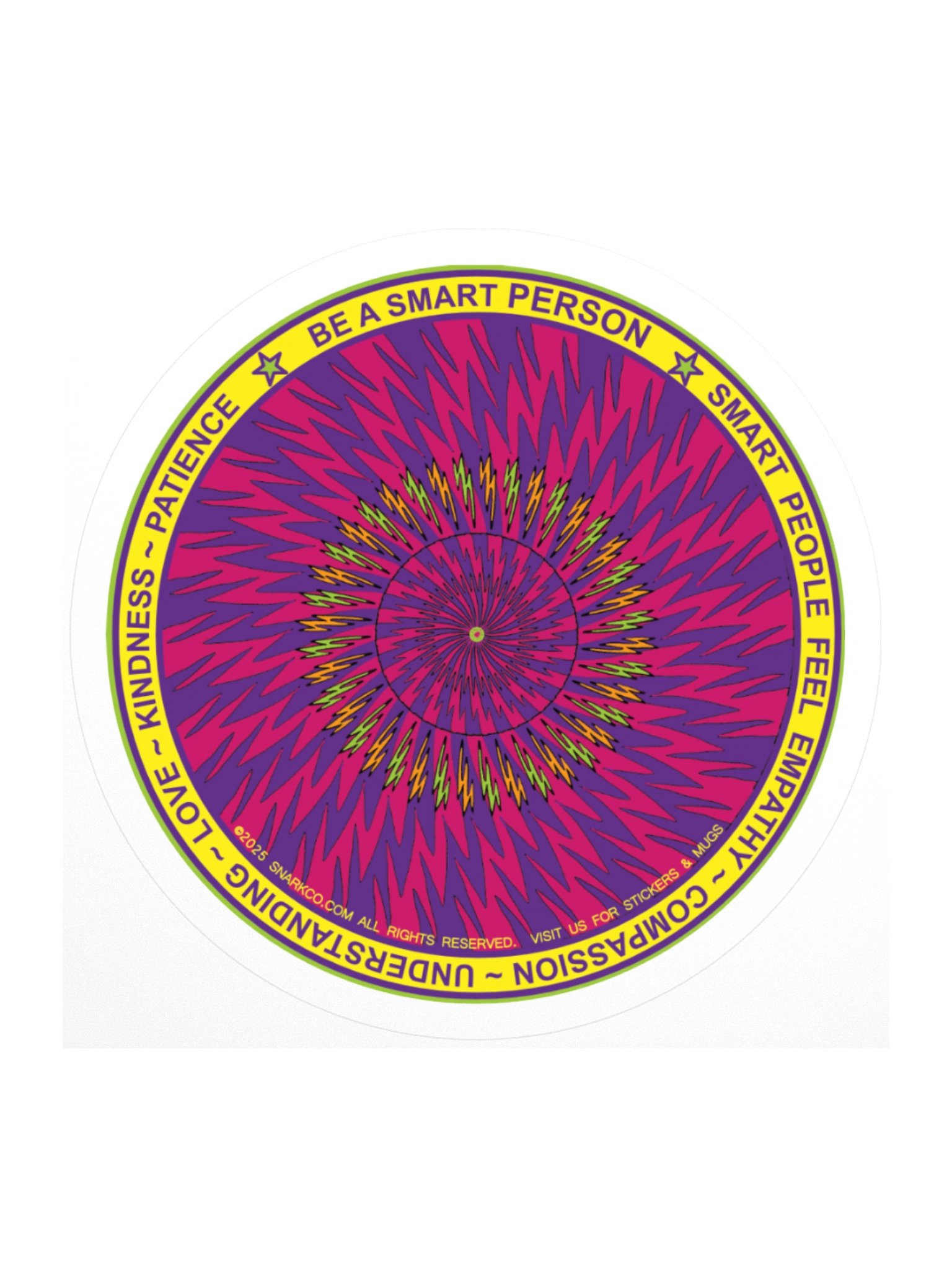 Mandala Kaleidoscope Stickers: Beautiful Burst Design Says: "Be a Smart Person. Smart People Feel Empathy Compassion Understanding Love Kindness Patience" product image (1)