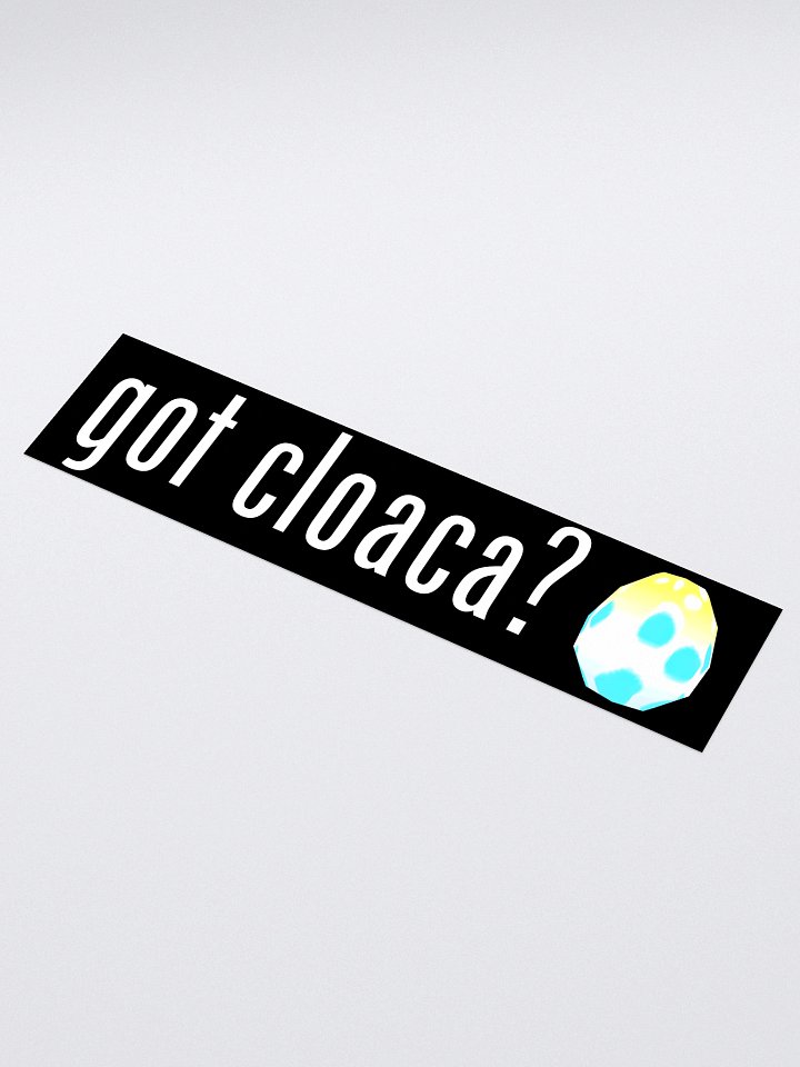 Got Cloaca Bumper Sticker product image (1)
