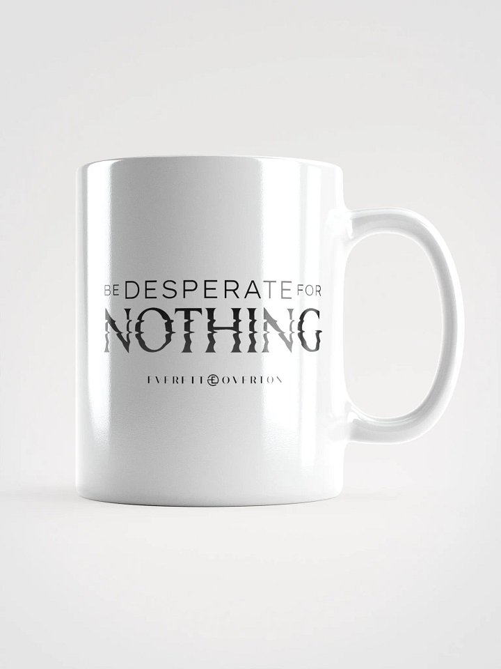 Be Desperate for Nothing Mug product image (2)