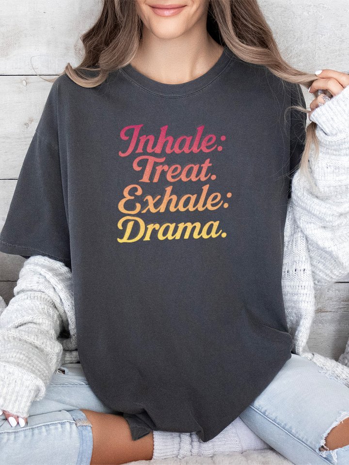 Inhale Treat Exhale Drama Tee product image (1)