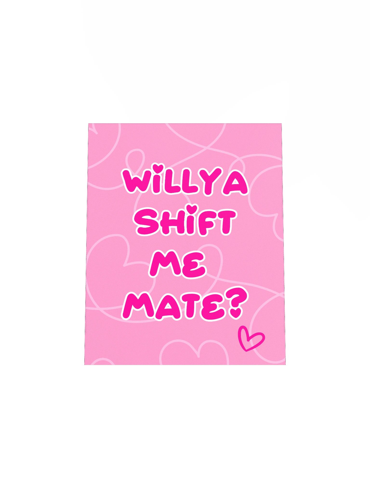 Will ya Shift Me Mate? | Enhanced Matte Paper Poster Print product image (4)