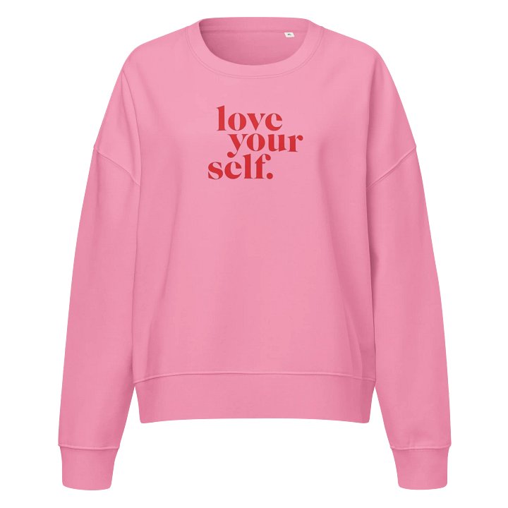 Love Yourself Organic Sweatshirt product image (1)