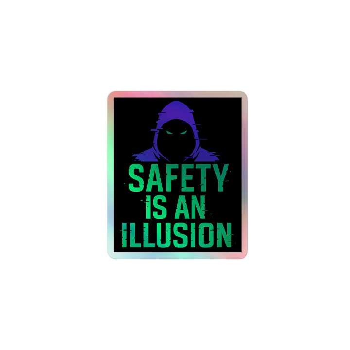 Safety is an Illusion GS Sticker Reflective product image (1)