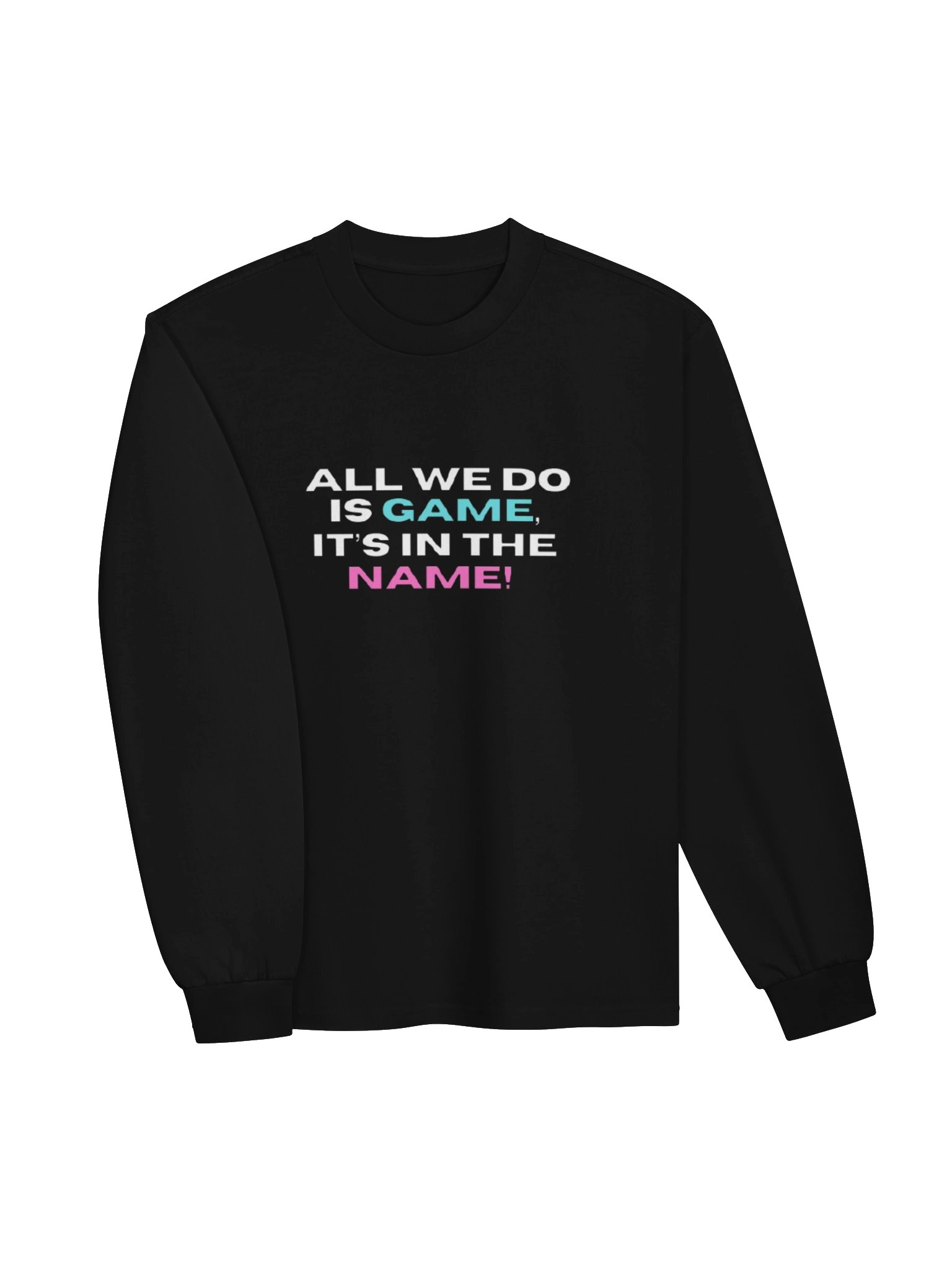 GamerRealmz "All We Do" Long Sleeve Shirt product image (19)