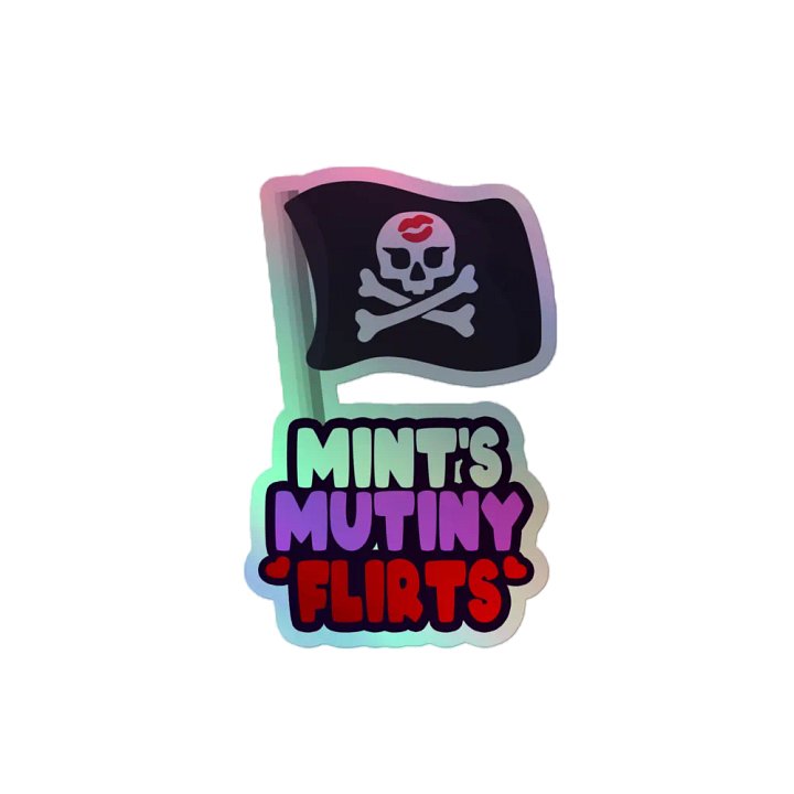 Mint's Mutiny Flirts HOLO Sticker product image (1)